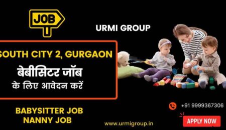 Apply for babysitter & nanny jobs near South City Mall & Golf Course Road, South City 2, Gurgaon. Join caring families & start working today.