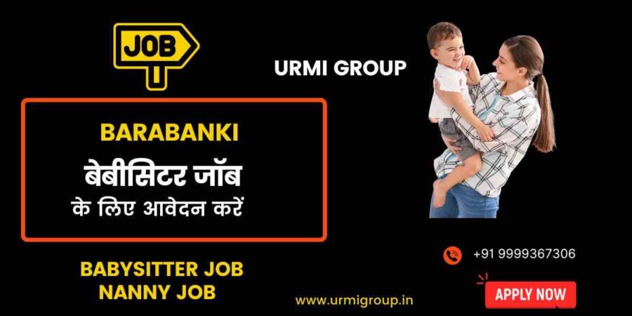 Apply for nanny babysitter jobs role in barabanki with Urmi Group