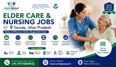 Elder Care & Nursing Jobs in Gonda, Uttar Pradesh | Urmi Group