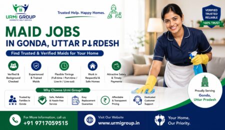 Maid Jobs in Gonda, Uttar Pradesh | Full-Time & Live-In | Urmi Group