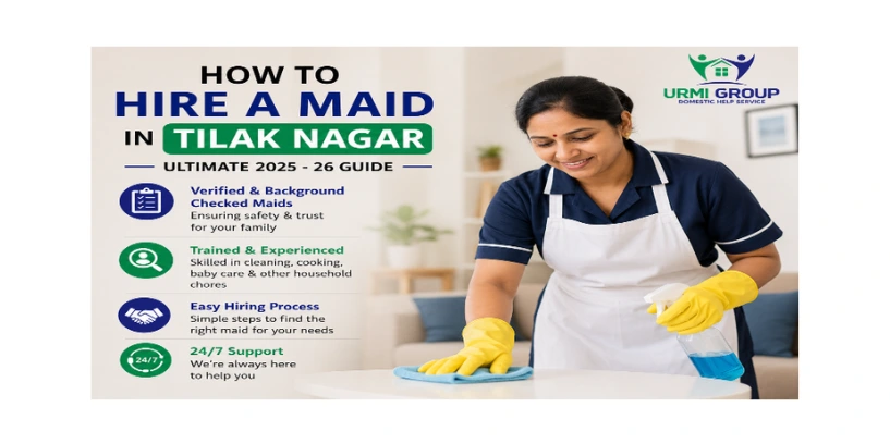 How to hire a maid in Tilak Nagar – ultimate 2025 – 26 guide