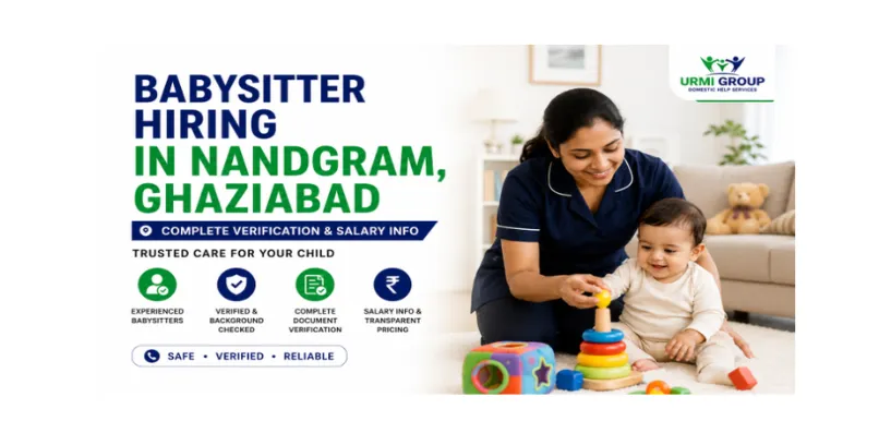 Babysitter hiring in Nandgram, Ghaziabad – complete verification and salary info