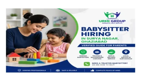 Babysitter hiring in Surya Nagar, Ghaziabad – verified guide for parents