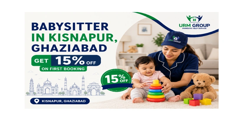 Babysitter in Kisnapur, Ghaziabad – complete guide with hiring & verification