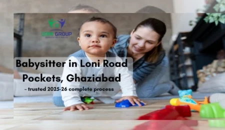 Babysitter in Loni Road Pockets, Ghaziabad