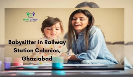 Babysitter in Railway Station Colonies, Ghaziabad