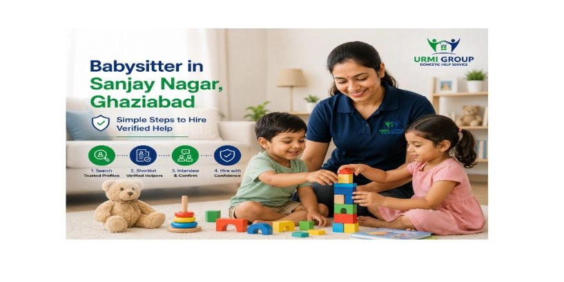 Babysitter in Sanjay Nagar, Ghaziabad – simple steps to hire verified help