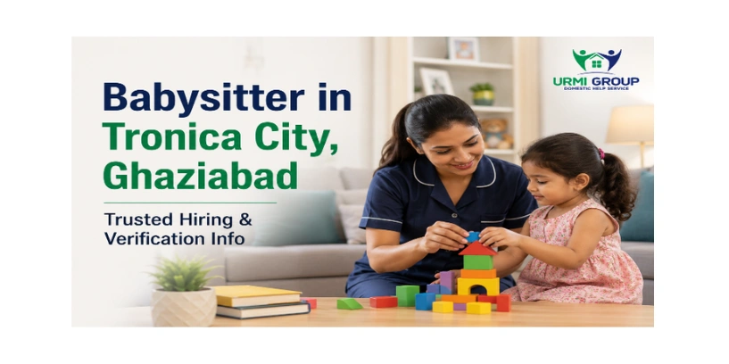 Babysitter in Tronica City, Ghaziabad – trusted hiring & verification info