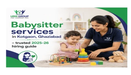 Babysitter services in Kotgaon, Ghaziabad – trusted 2025-26 hiring guide