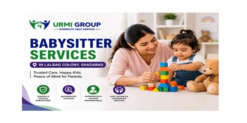 Babysitter services in Lalbag Colony, Ghaziabad – step by step hiring process
