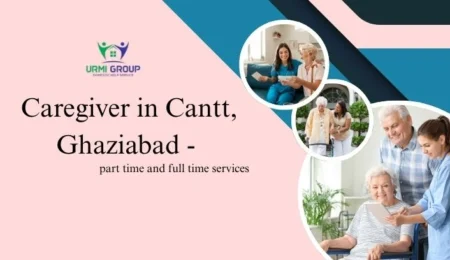 Caregiver in Cantt, Ghaziabad -