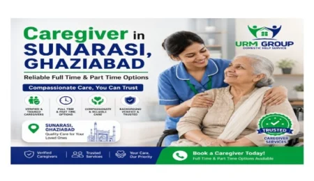 Caregiver in Sunarasi, Ghaziabad – reliable full time & part time options