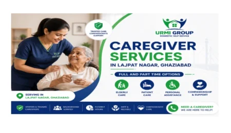 Caregiver services in Lajpat Nagar, Ghaziabad – full and part time options