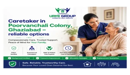 Caretaker in Poorvanchali Colony, Ghaziabad – reliable options