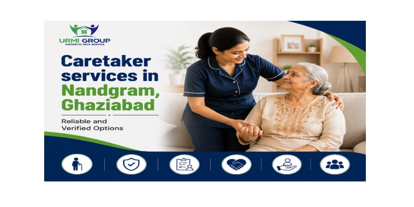 Caretaker services in Nandgram, Ghaziabad – reliable and verified options