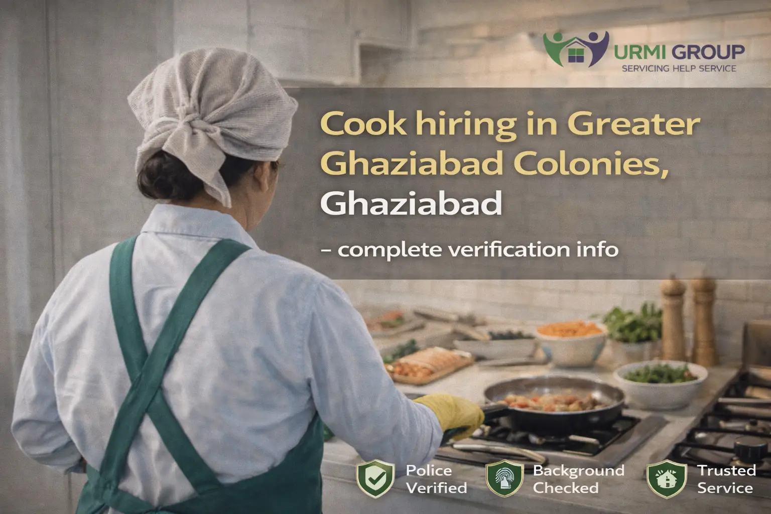 Cook hiring in Greater Ghaziabad Colonies, Ghaziabad – complete verification info