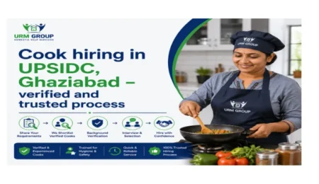 Cook hiring in UPSIDC, Ghaziabad – verified and trusted process