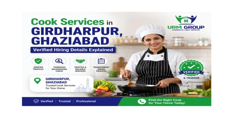 Cook services in Girdharpur, Ghaziabad – verified hiring details explained