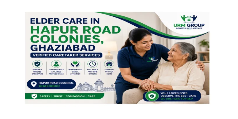 Elder care in Hapur Road Colonies, Ghaziabad – verified caretaker services