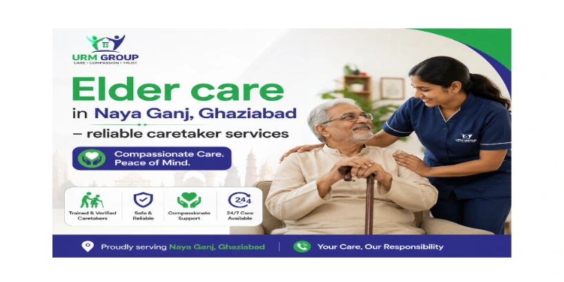 Elder care in Naya Ganj, Ghaziabad – reliable caretaker services