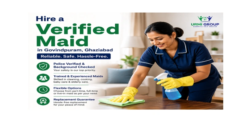 How to hire maid in Govindpuram, Ghaziabad – Step by Step Hiring Guide