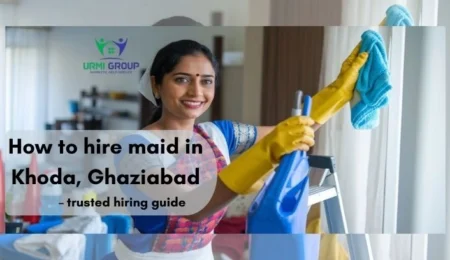 How to hire maid in Khoda, Ghaziabad