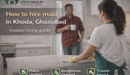 How to hire maid in Khoda, Ghaziabad