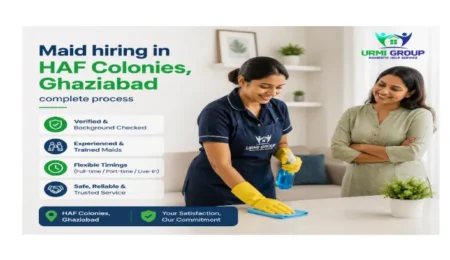 Maid hiring in HAF Colonies, Ghaziabad – complete process