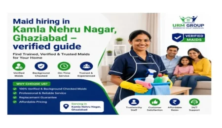 Maid hiring in Kamla Nehru Nagar, Ghaziabad – verified guide