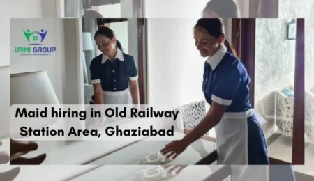 Maid hiring in Old Railway Station Area, Ghaziabad