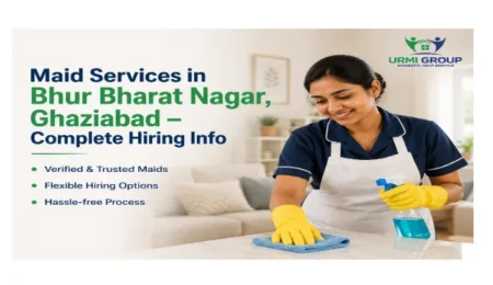 Maid services in Bhur Bharat Nagar, Ghaziabad – complete hiring info