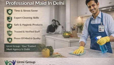 Benefits Of Hiring A Professional Maid In Delhi
