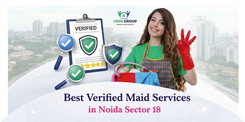 Best Verified Maid Services in Noida Sector 18