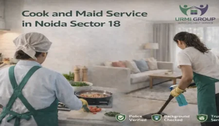 Cook and Maid Service in Noida Sector 18