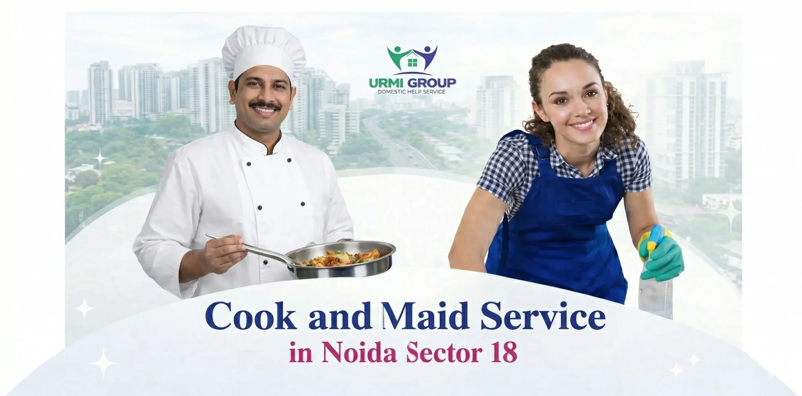 Cook and Maid Service in Noida Sector 18