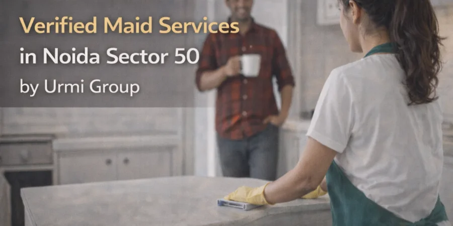Verified Maid Services Across Noida Sector 50