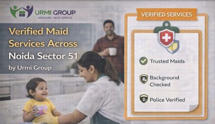 Verified Maid Services Across Noida Sector 51