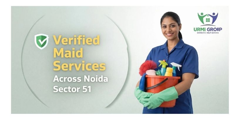Verified Maid Services Across Noida Sector 51