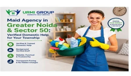 Maid Agency in Greater Noida & Sector 50: Verified Domestic Help for Your Township