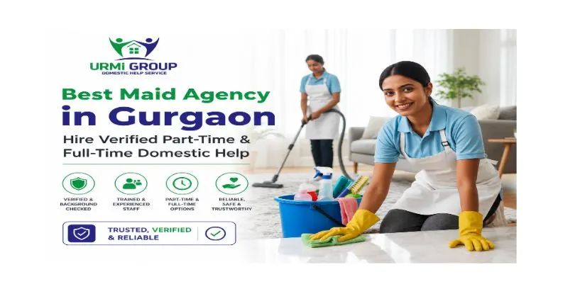 Best Maid Agency in Gurgaon: Hire Verified Part-Time & Full-Time Domestic Help