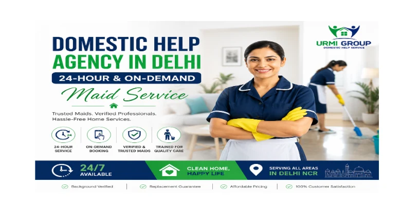 Domestic Help Agency in Delhi: 24-Hour & On-Demand Maid Service